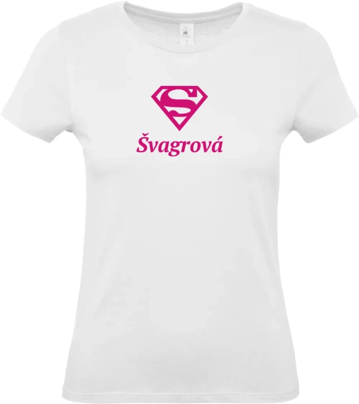 dámské bílé tričko Super Švagrová s růžovým textem