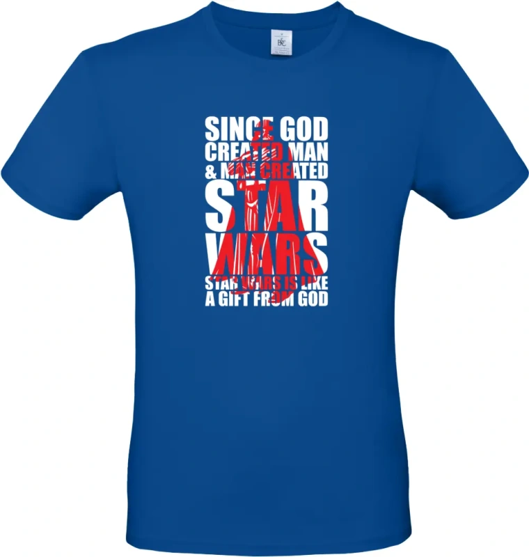pánské kralovské modré tričko  SINCE GOD CREATED MAN _ MAN CREATED STARWARS