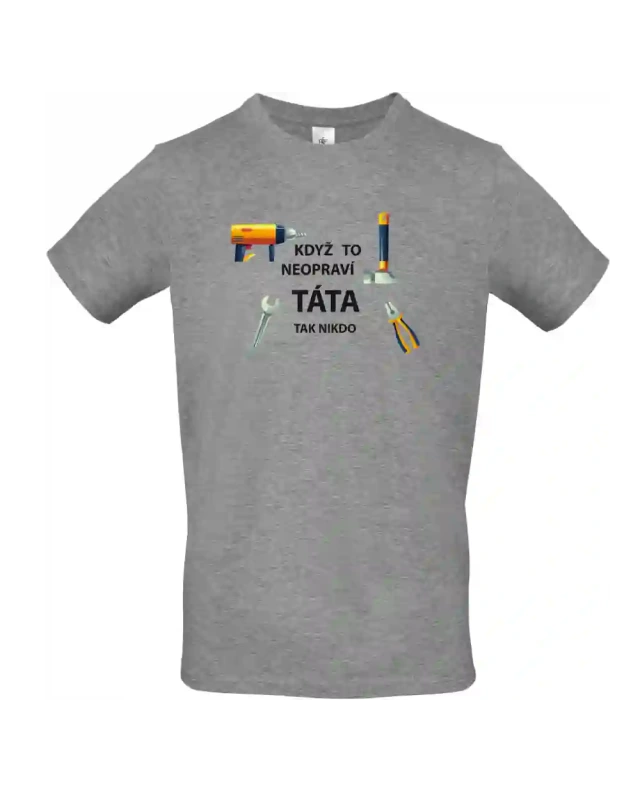 pánské sportovní šedé tričko Když to neopraví táta