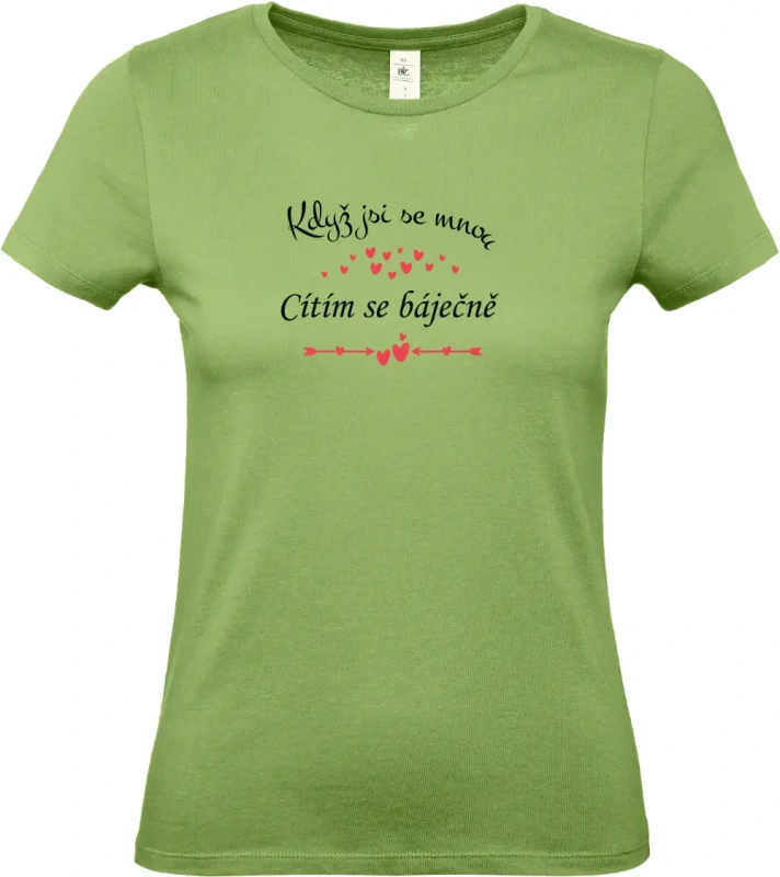 dámské pistáciové tričko Když jsi se mnou