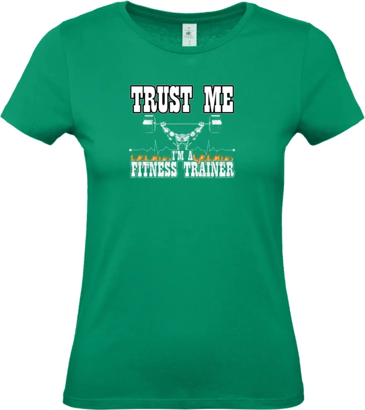 dámské kelly zelené tričko  TRUST ME I_M A FITNESS TRAINER