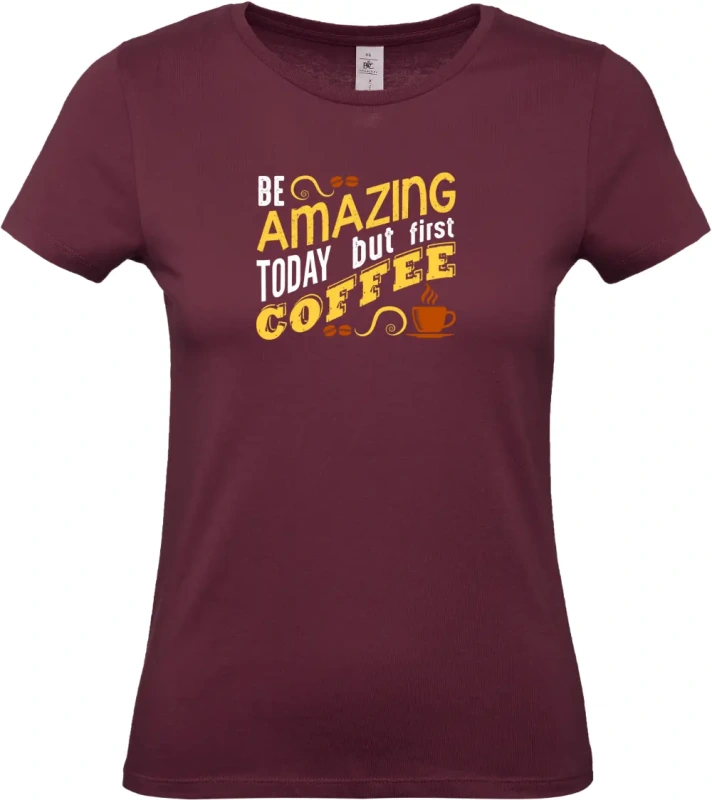 dámské vínové tričko Amazing coffee
