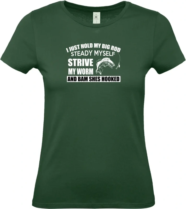 dámské lahvově zelené tričko I Just Hold My Big Rod