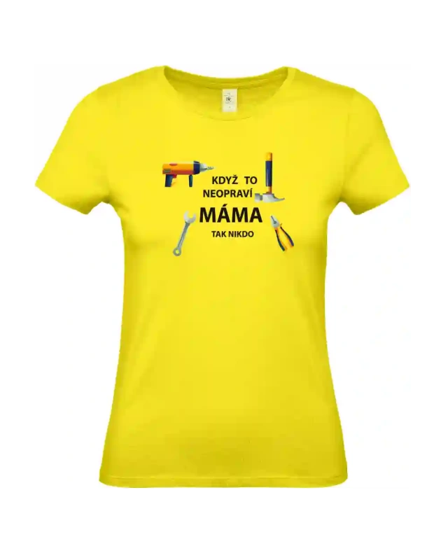 dámské citronové tričko Když to neopraví máma