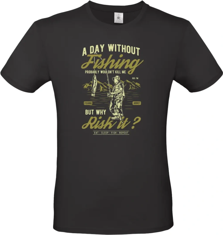 pánské černé tričko A Day Without Fishing - Den bez Rybaření? Ale Proč!