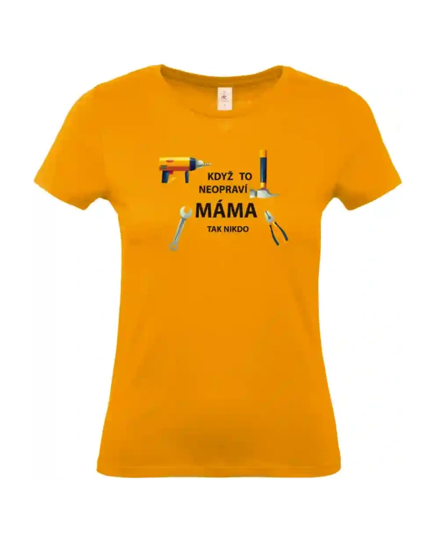 dámské meruňkové tričko Když to neopraví máma