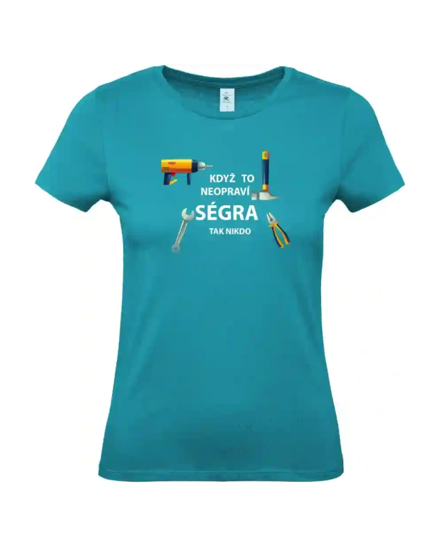 dámské tyrkysové tričko Když to neopraví ségra