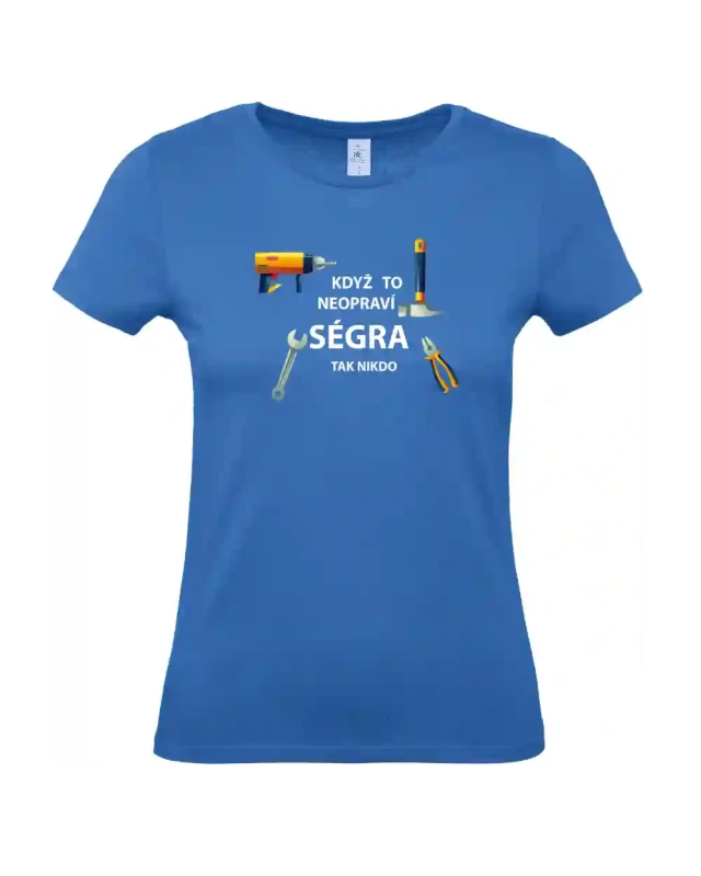 dámské azurové tričko Když to neopraví ségra