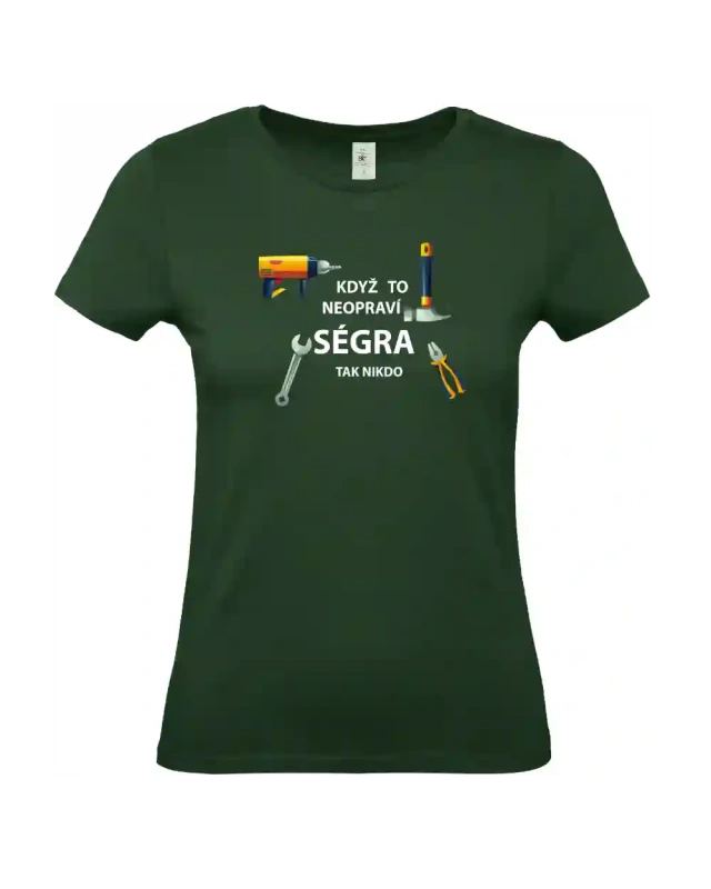 dámské lahvově zelené tričko Když to neopraví ségra
