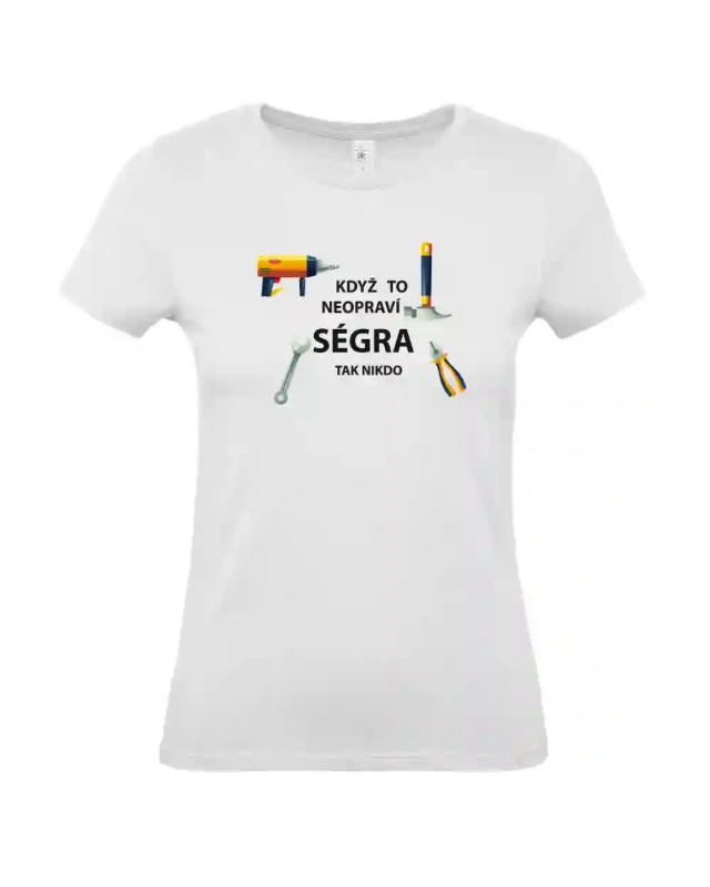 dámské bílé tričko Když to neopraví ségra