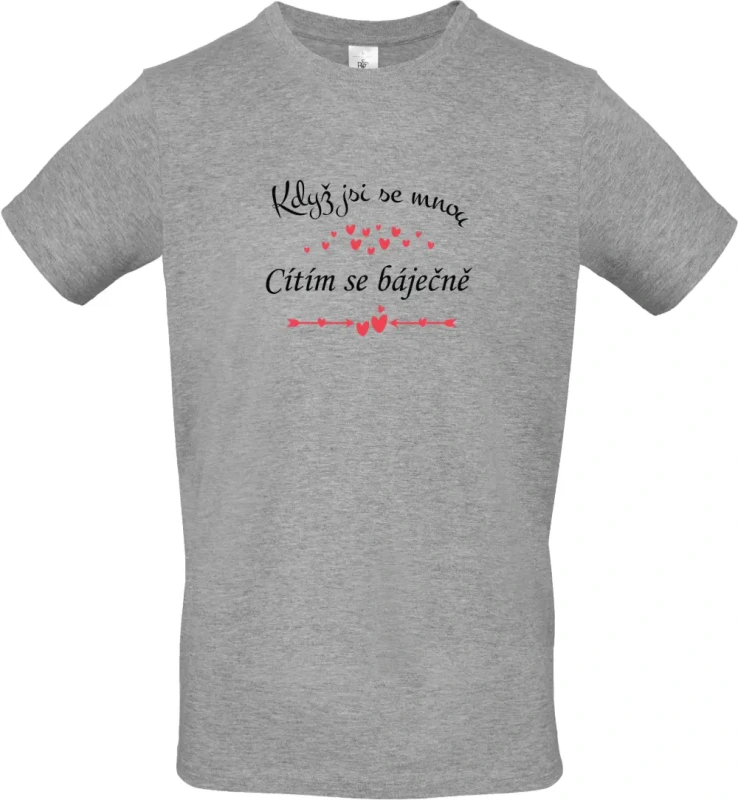 pánské sportovní šedé tričko Když jsi se mnou