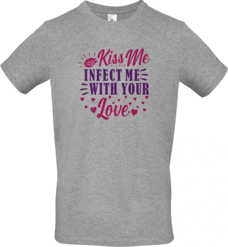 pánské sportovní šedé tričko Kiss Me Infected Me With Your Love