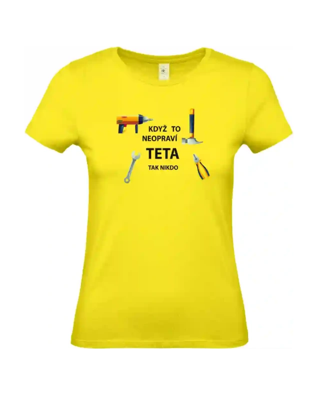dámské citronové tričko Když to neopraví teta