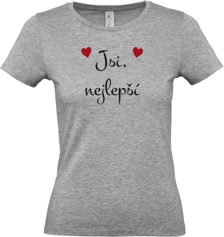 dámské sportovní šedé tričko Jsi nejlepší