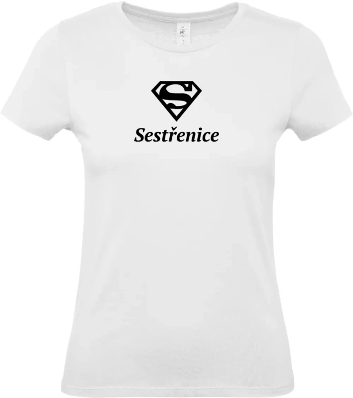 dámské bílé tričko Super Sestřenice s černým textem