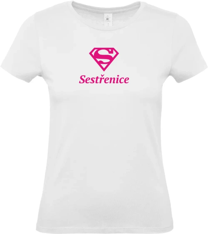 dámské bílé tričko Super Sestřenice s růžovým textem