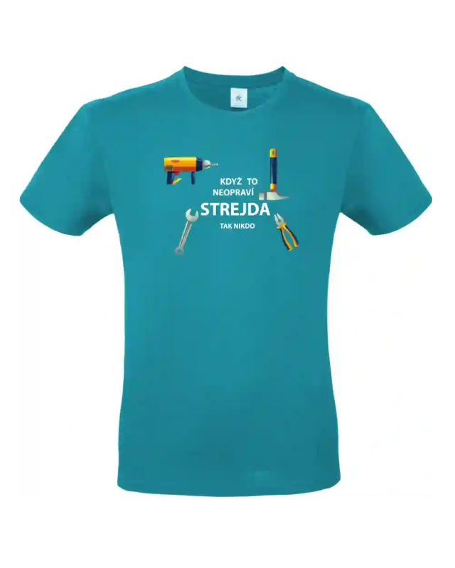 pánské tyrkysové tričko Když to neopraví strejda