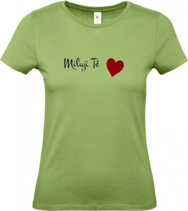 dámské pistáciové tričko Miluji Tě