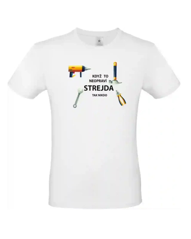 pánské bílé tričko Když to neopraví strejda