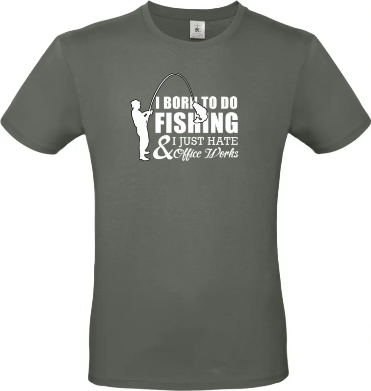 pánské khaki tričko I Was Born to Fish, Not to Work