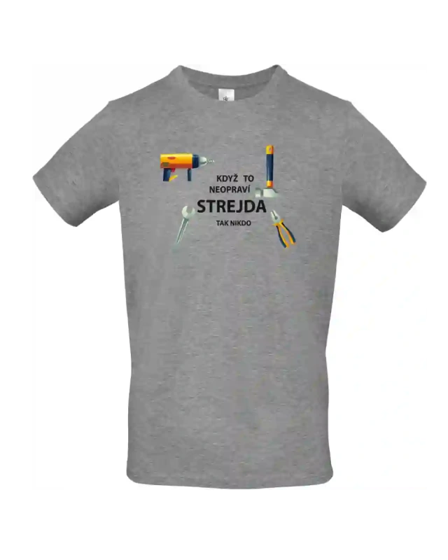 pánské sportovní šedé tričko Když to neopraví strejda