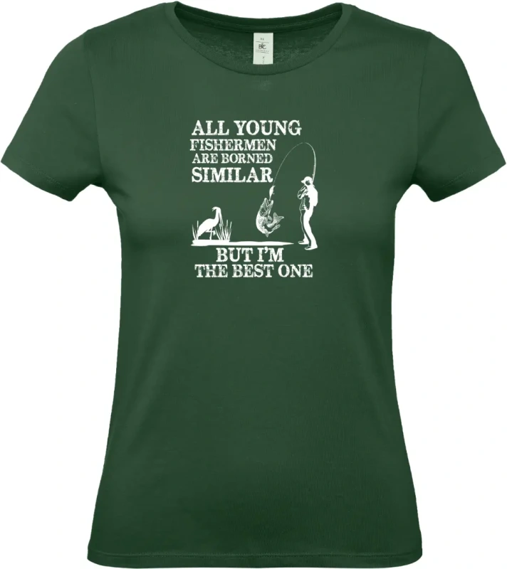 dámské lahvově zelené tričko All Young Fishermen Are Borned Similar – I'm the Be