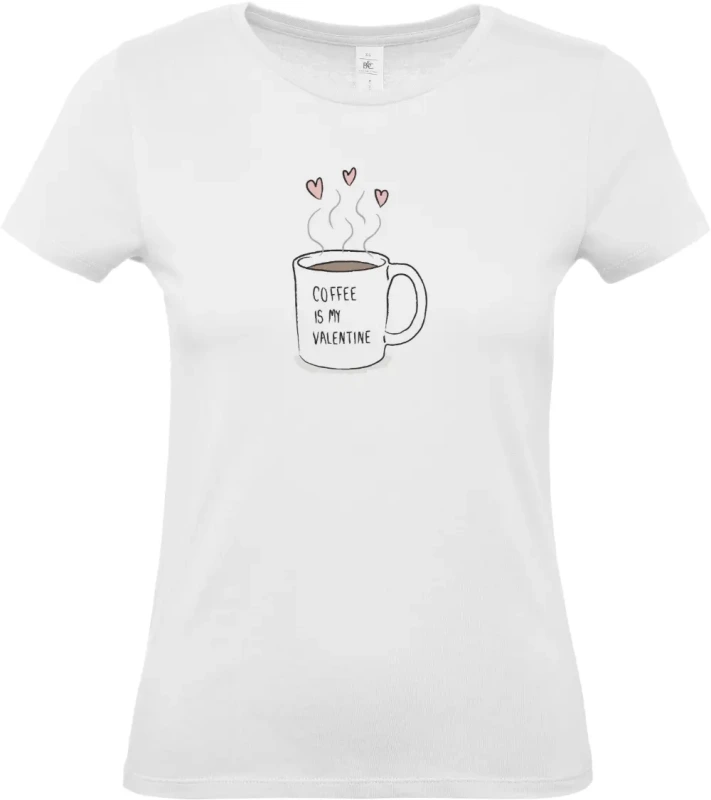 dámské bílé tričko Coffee Is My Valentine