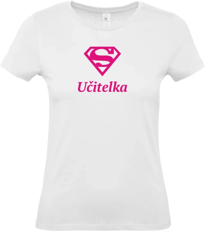 dámské bílé tričko Super Učitelka s růžovým textem