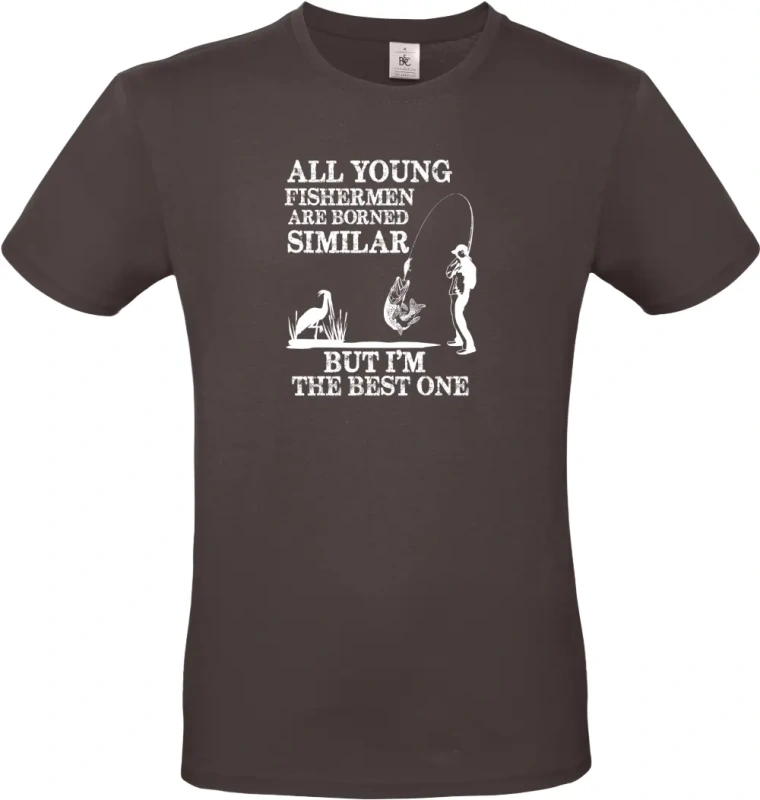 pánské hnedé tričko All Young Fishermen Are Borned Similar – I'm the Best One