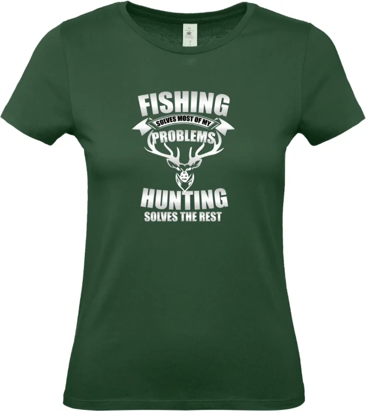 dámské lahvově zelené tričko Fishing and Hunting Solve Everything