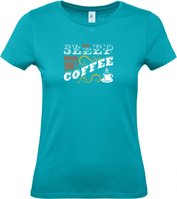 dámské tyrkysové tričko Sleep coffee