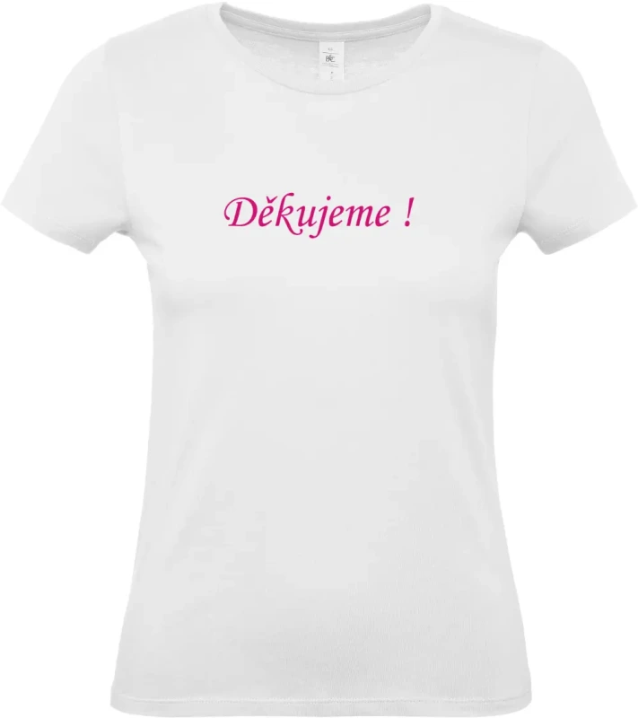 dámské bílé tričko s růžovým nápisem Děkujeme