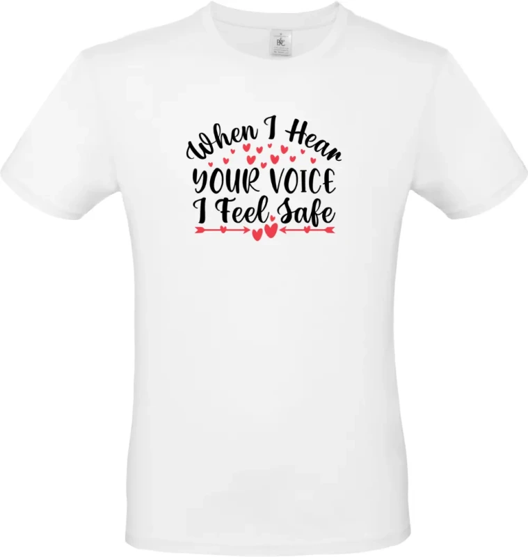 pánské bílé tričko When I Hear Your Voice I Feel Safe