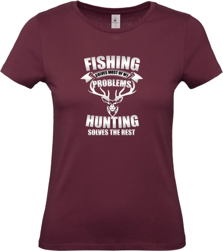 dámské vínové tričko Fishing and Hunting Solve Everything