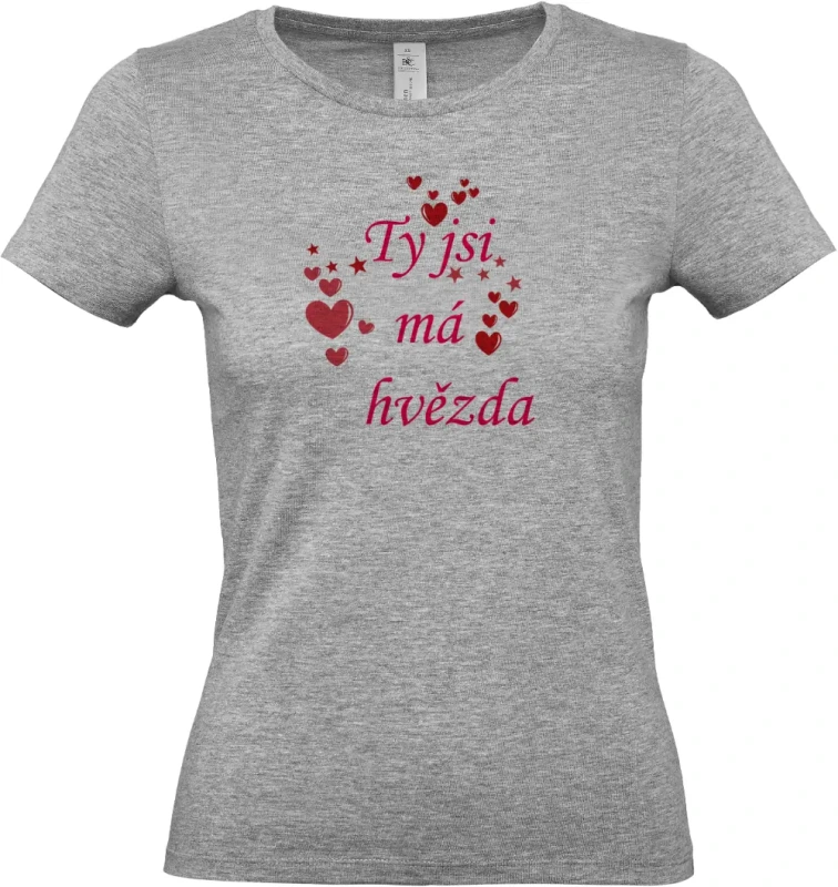 dámské sportovní šedé tričko Ty jsi má hvězda
