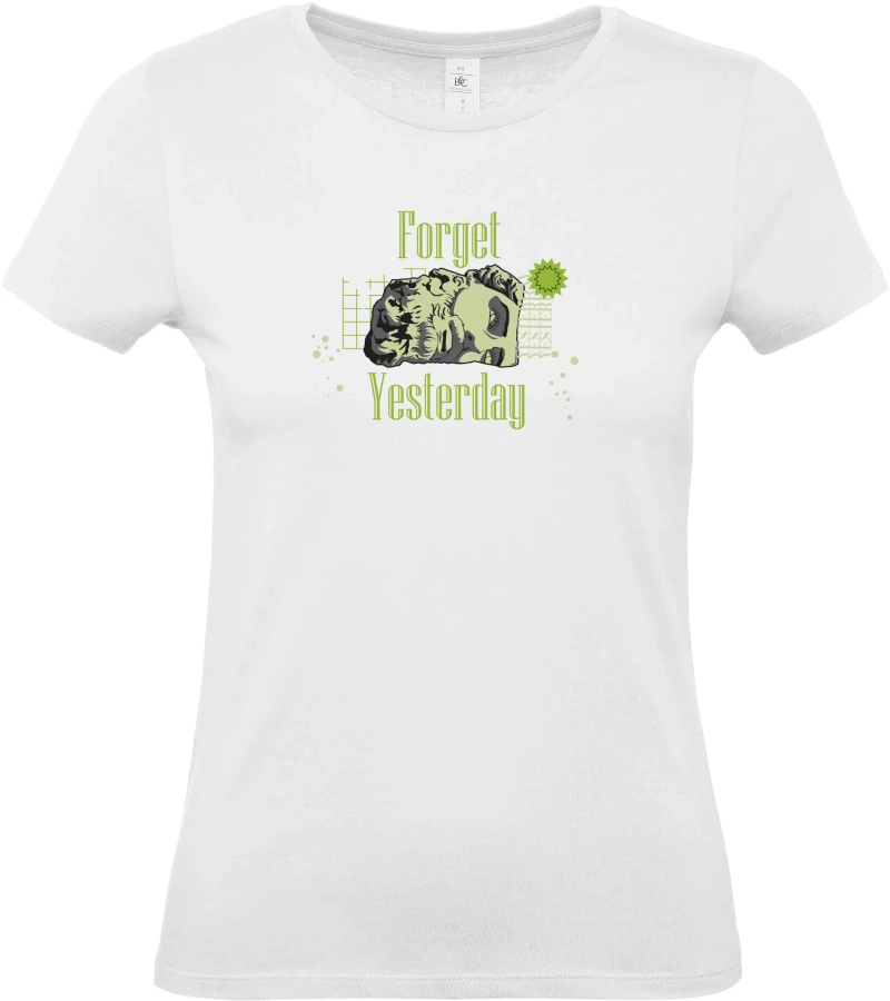 Dámské tričko Forget Yesterday