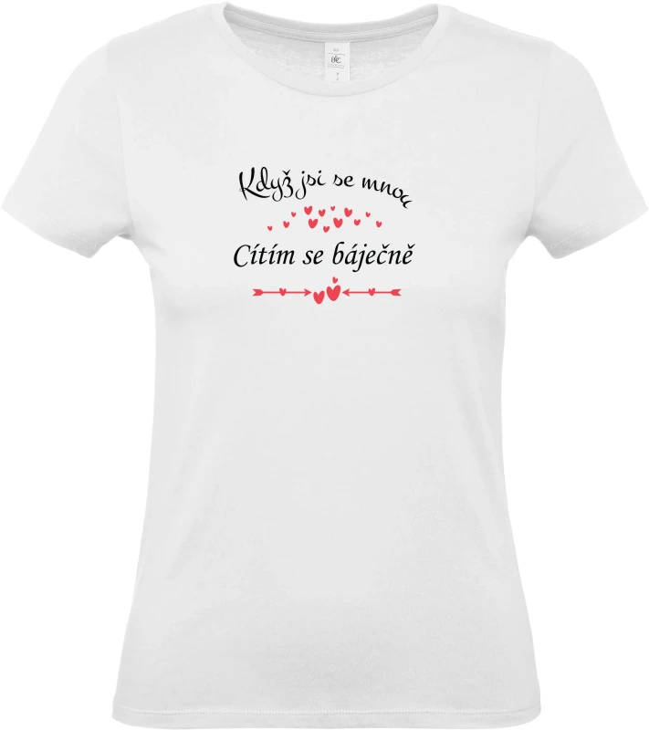 Dámské tričko Když jsi se mnou