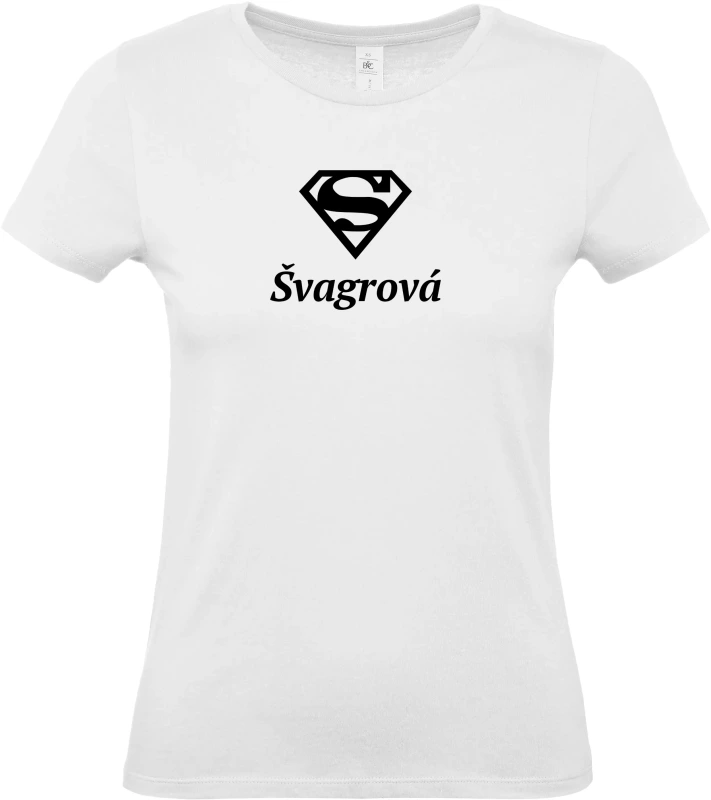 Dámské tričko Super Švagrová 1