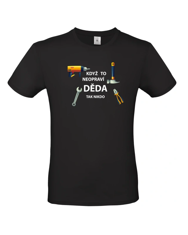 Pánské tričko Když to neopraví děda