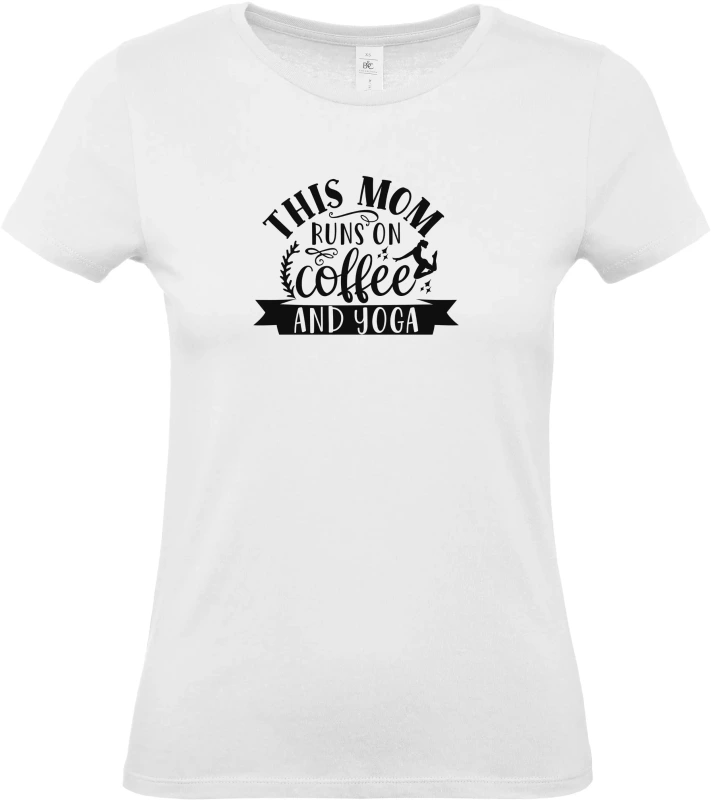 Dámské tričko This Mom Runs On Coffee and Yoga 1