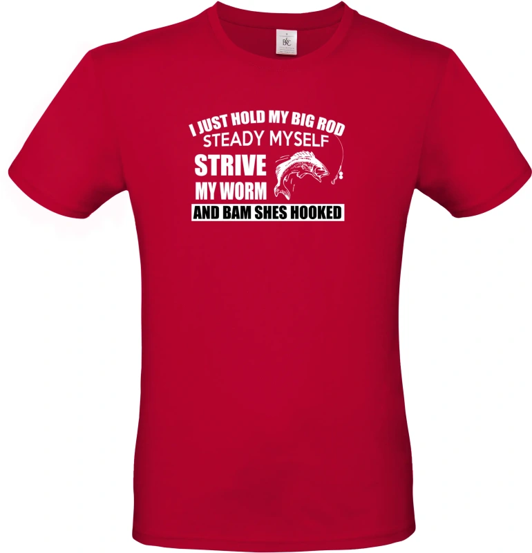 Pánské tričko I Just Hold My Big Rod 6