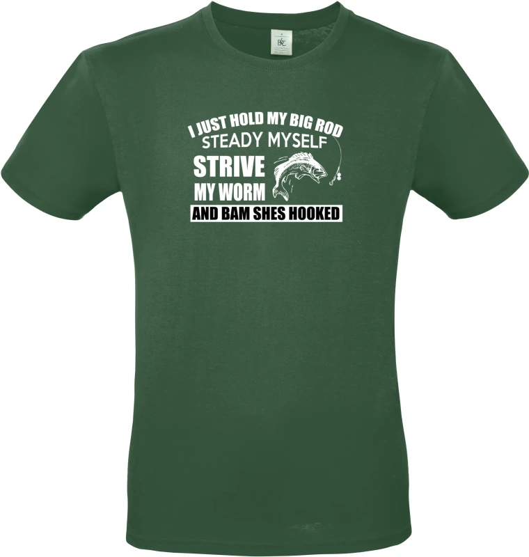 Pánské tričko I Just Hold My Big Rod 5