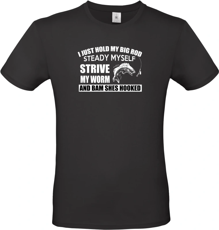 Pánské tričko I Just Hold My Big Rod 1