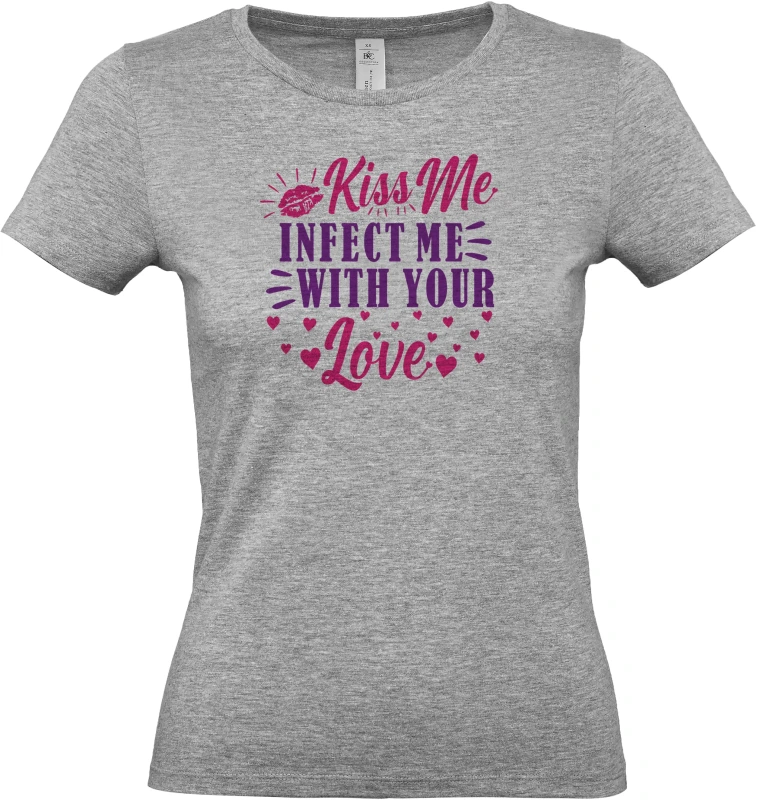 Dámské tričko Kiss Me Infected Me With Your Love 4