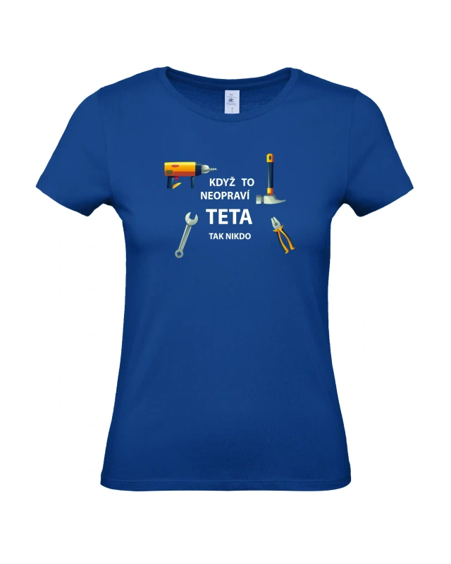 Dámské tričko Když to neopraví teta 5
