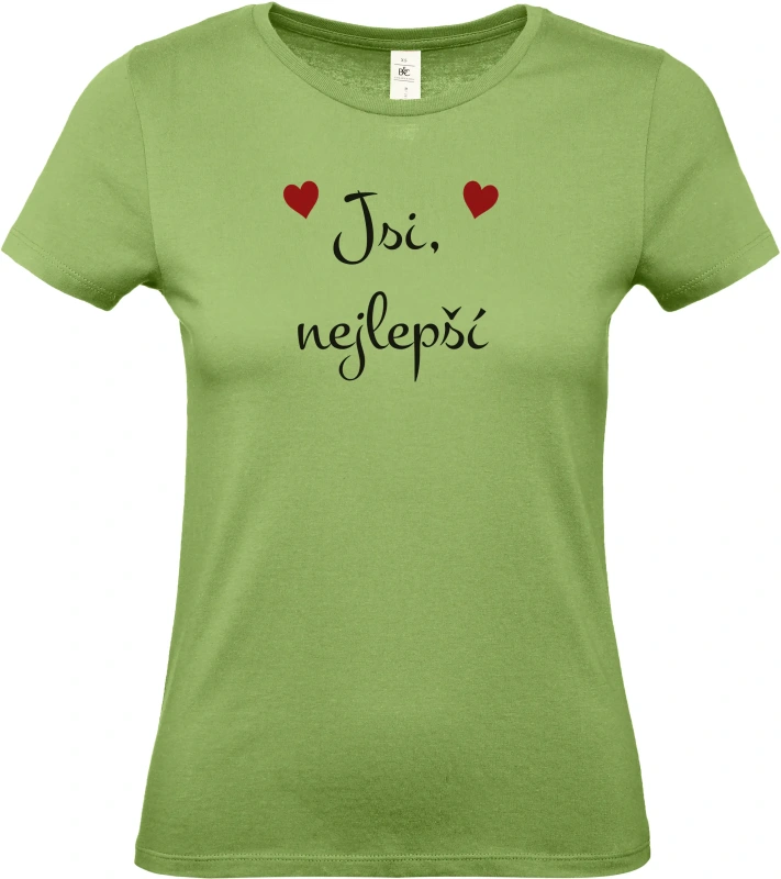 Dámské tričko Jsi nejlepší 3