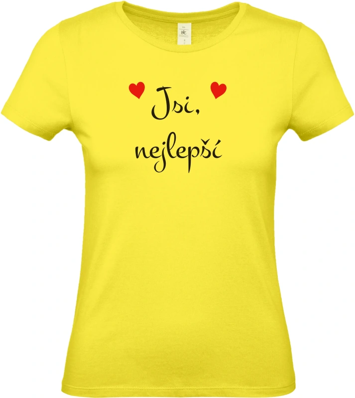 Dámské tričko Jsi nejlepší 1