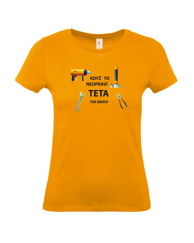 Dámské tričko Když to neopraví teta 7