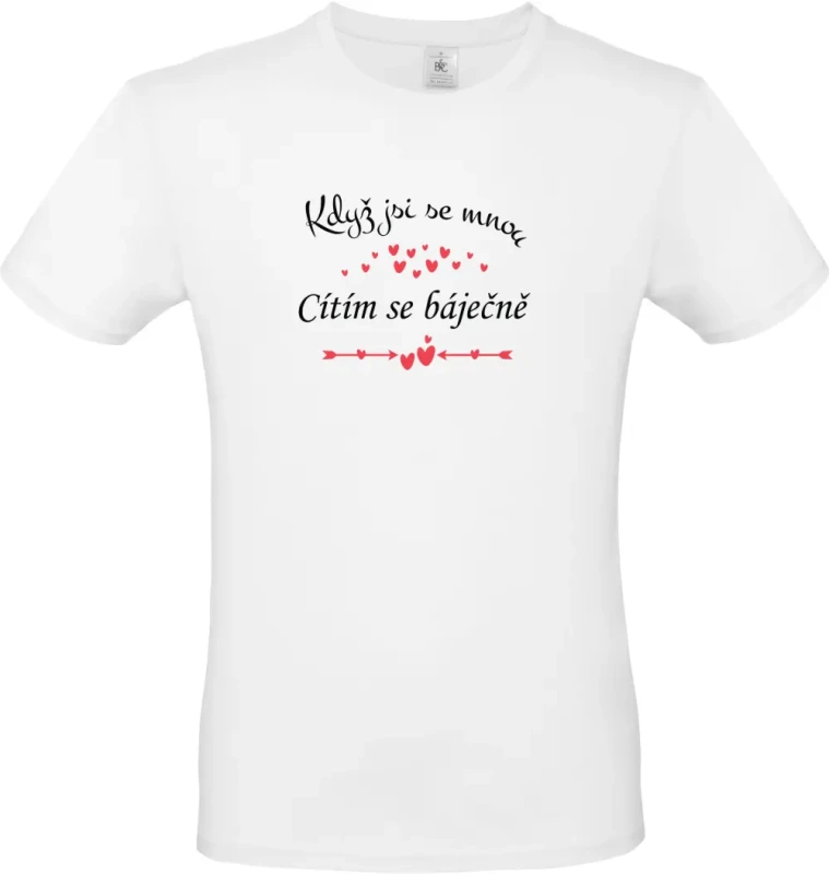 Pánské tričko Když jsi se mnou