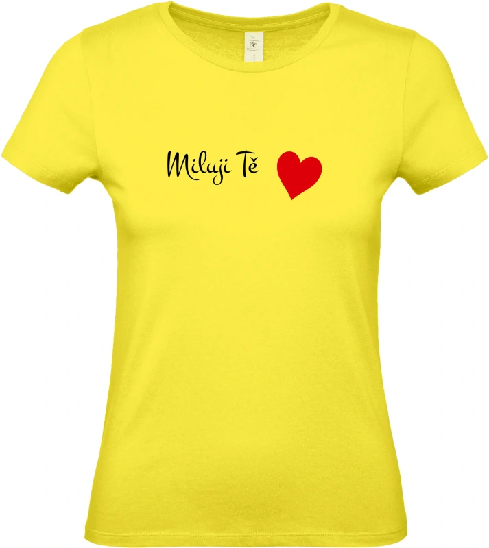 Dámské tričko Miluji Tě 1